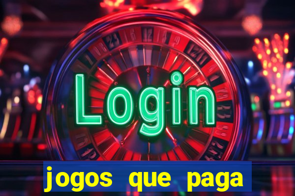 jogos que paga dinheiro sem depositar